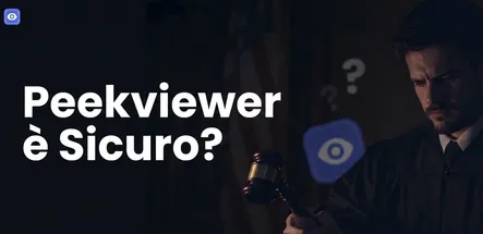 Peekviewer è Sicuro? Peekviewer è Sicuro?